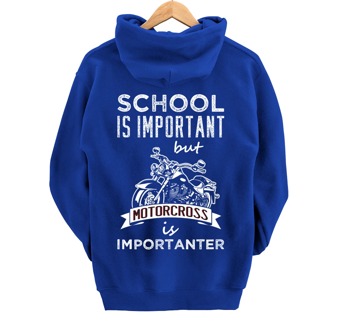 School Is Important But Motocross is Importanter Dirt Bikes Pullover Hoodie