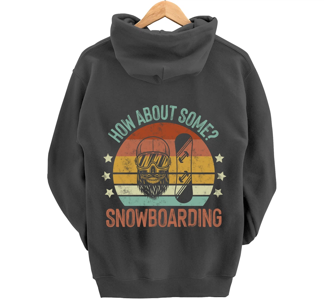 How About Some - Snowboarding Winter Sports Retro Vintage Pullover Hoodie