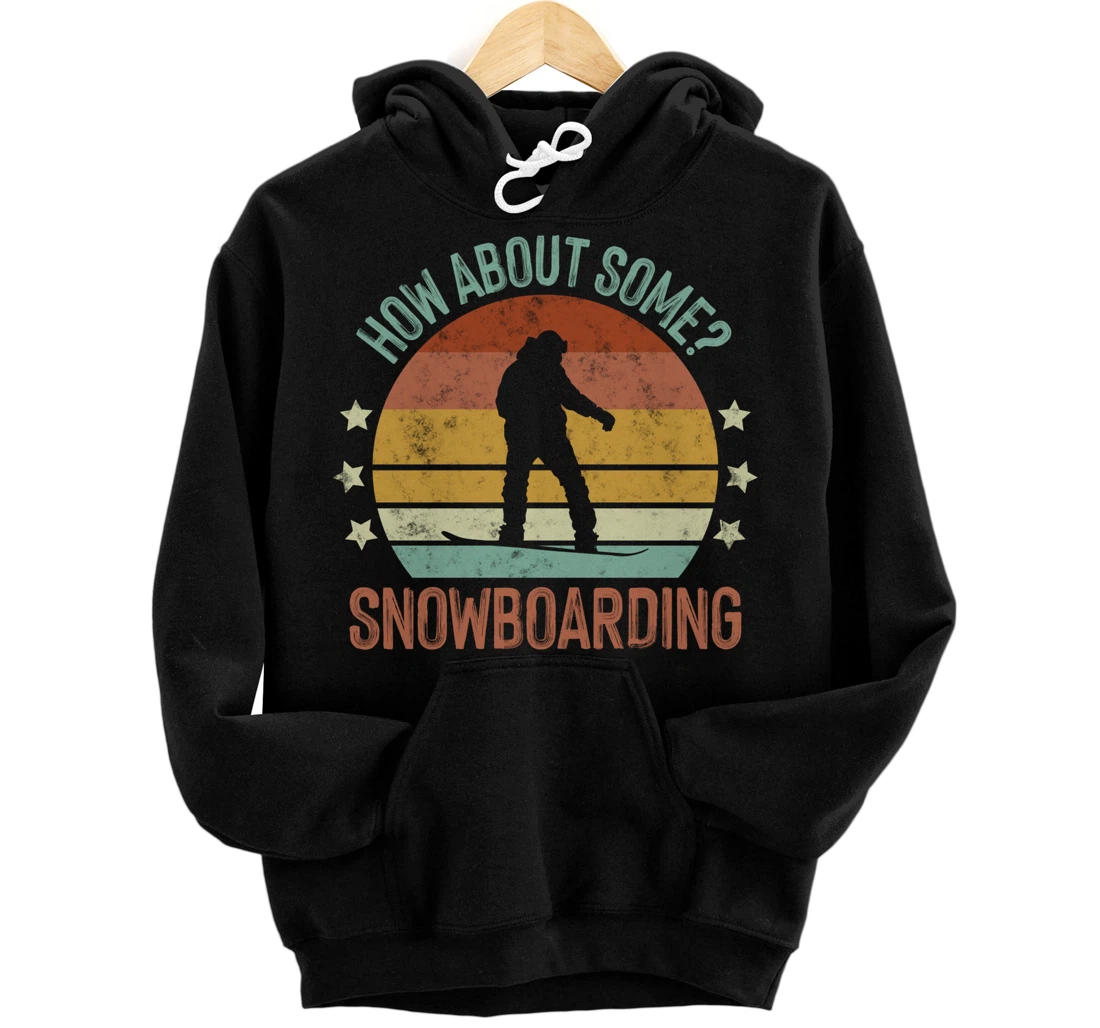 How About Some - Snowboarding Winter Sports Retro Vintage Pullover Hoodie