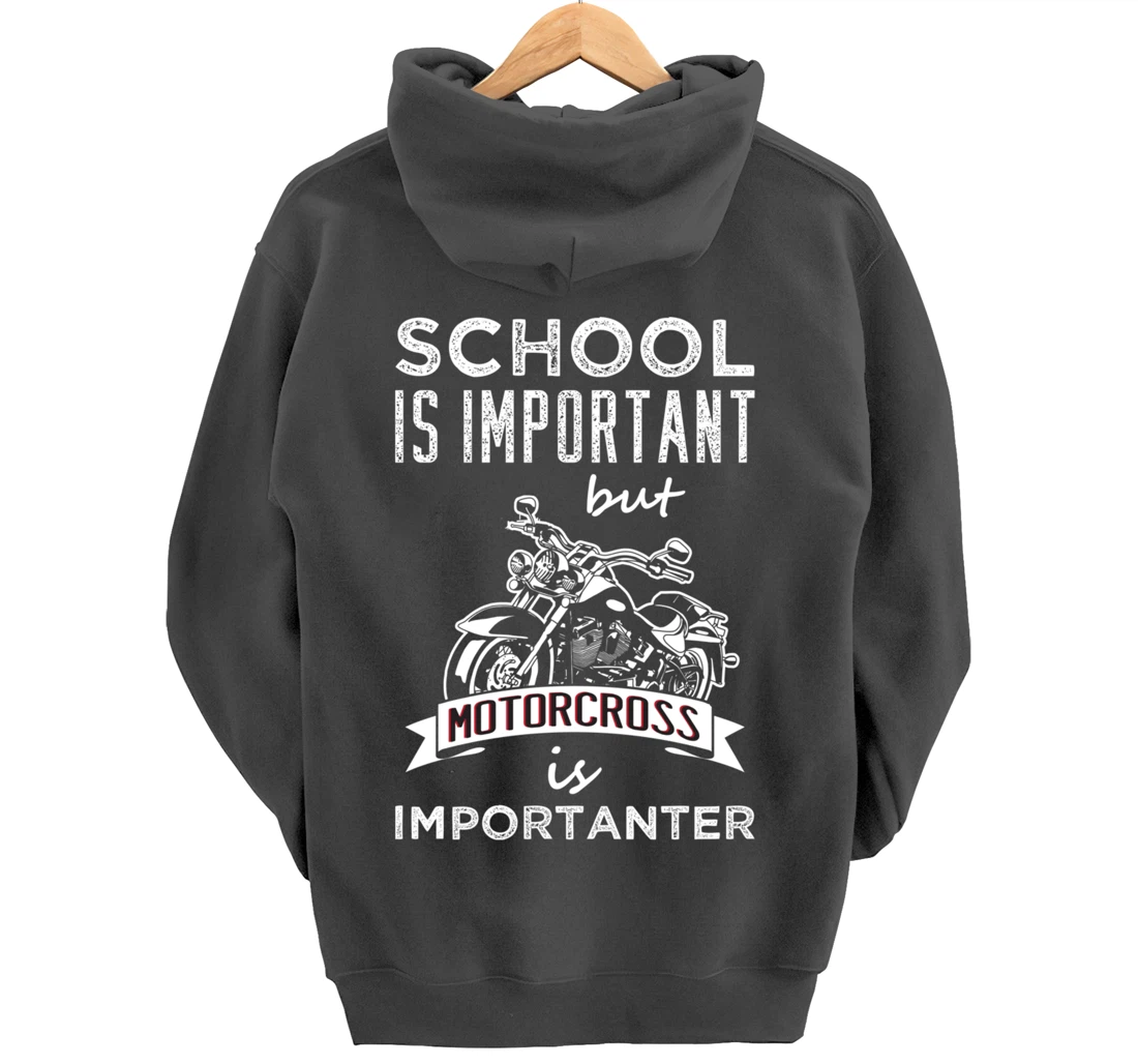 School Is Important But Motocross is Importanter Dirt Bikes Pullover Hoodie