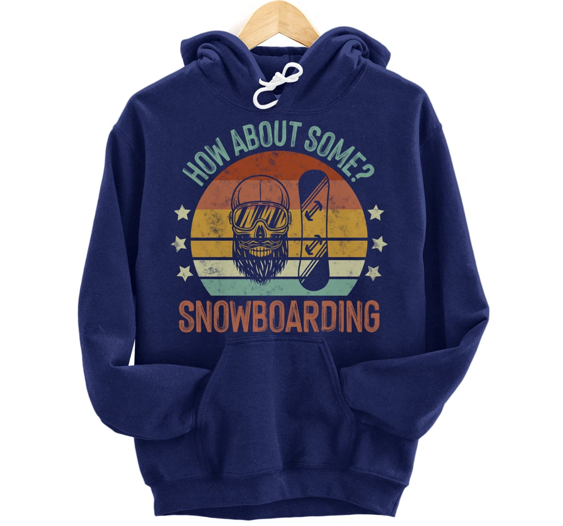 How About Some - Snowboarding Winter Sports Retro Vintage Pullover Hoodie