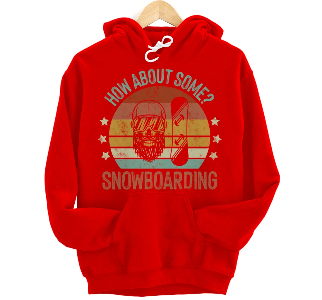 How About Some - Snowboarding Winter Sports Retro Vintage Pullover Hoodie