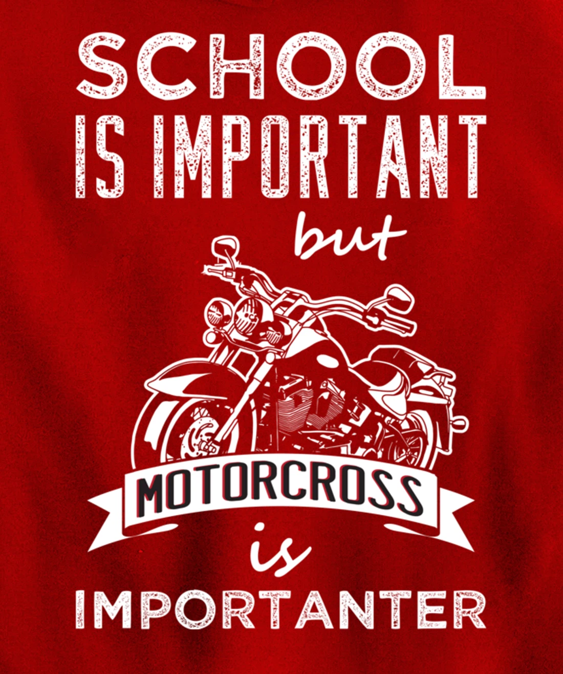School Is Important But Motocross is Importanter Dirt Bikes Pullover Hoodie