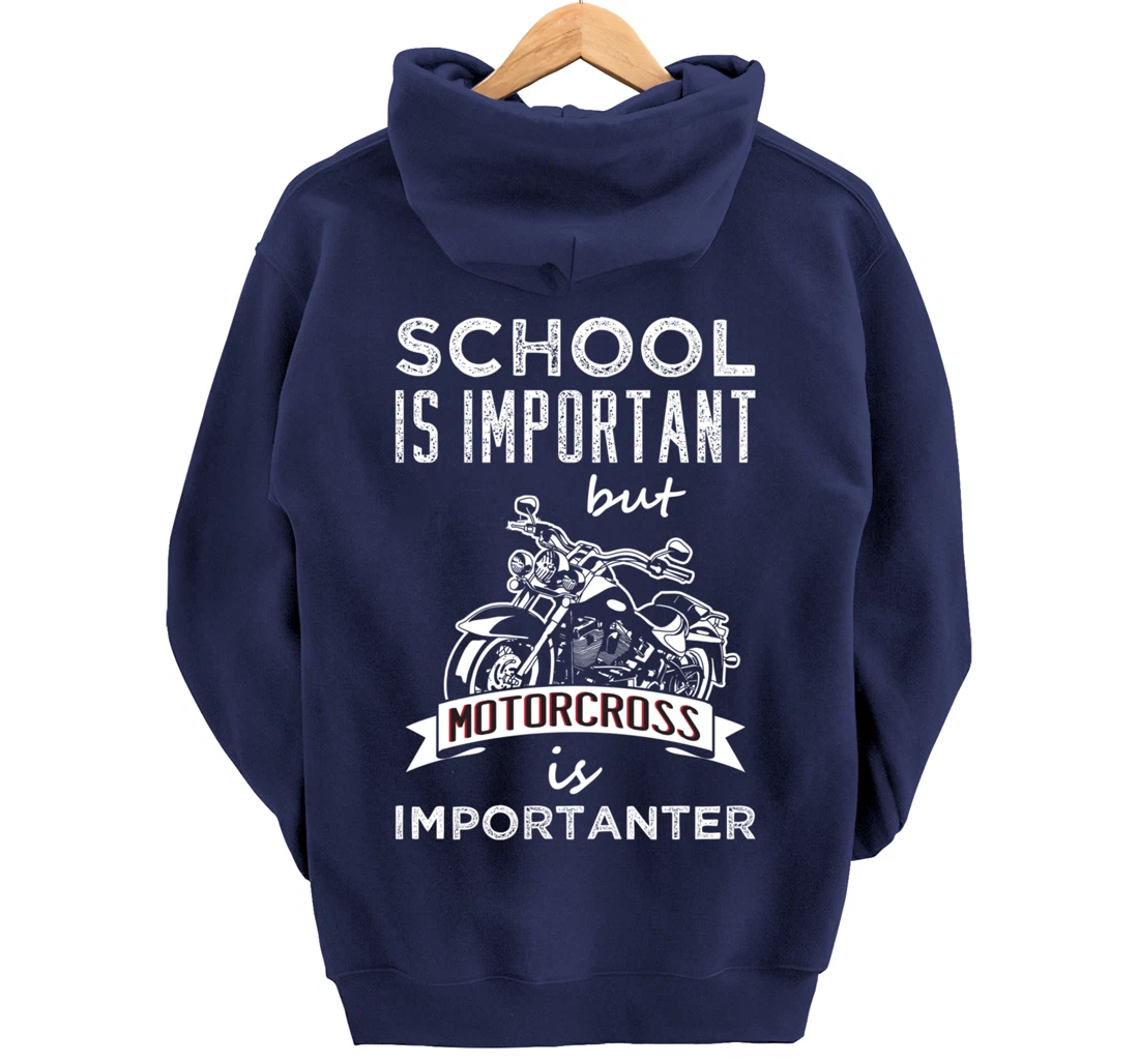 School Is Important But Motocross is Importanter Dirt Bikes Pullover Hoodie