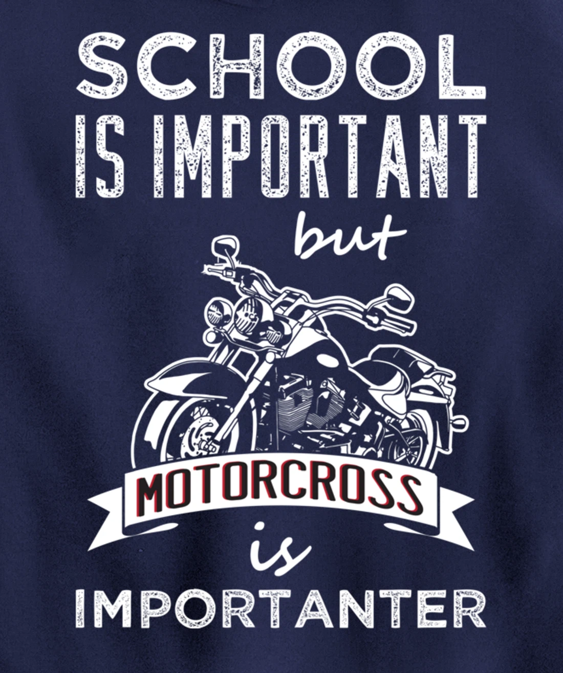 School Is Important But Motocross is Importanter Dirt Bikes Pullover Hoodie