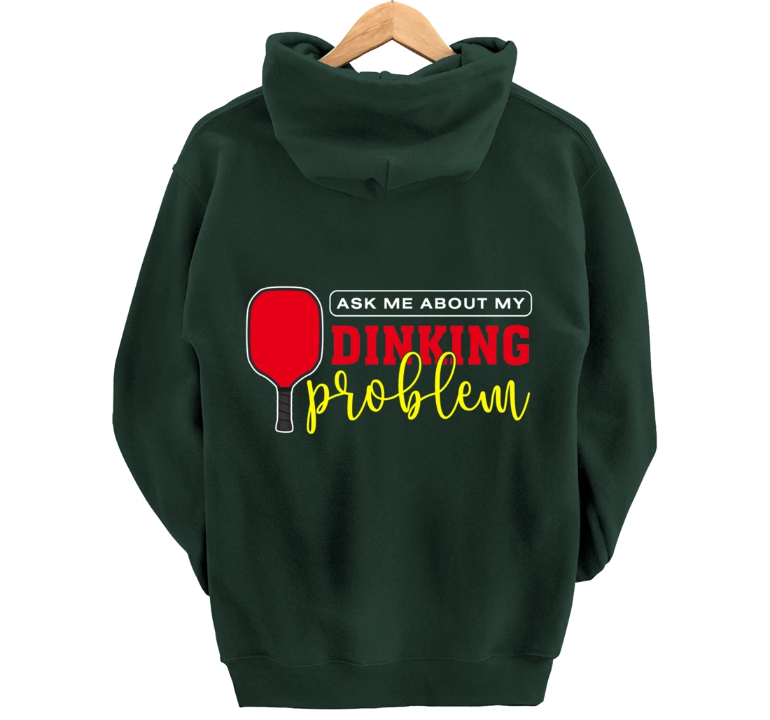 Dinking Problem Funny Pickleball Player Paddleball Sport Pullover Hoodie
