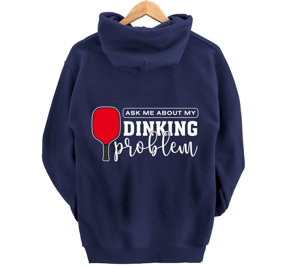 Dinking Problem Funny Pickleball Player Paddleball Sport Pullover Hoodie