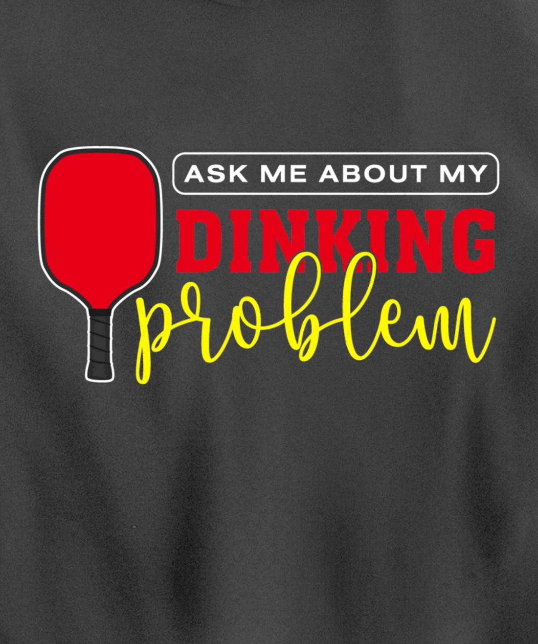 Dinking Problem Funny Pickleball Player Paddleball Sport Pullover Hoodie