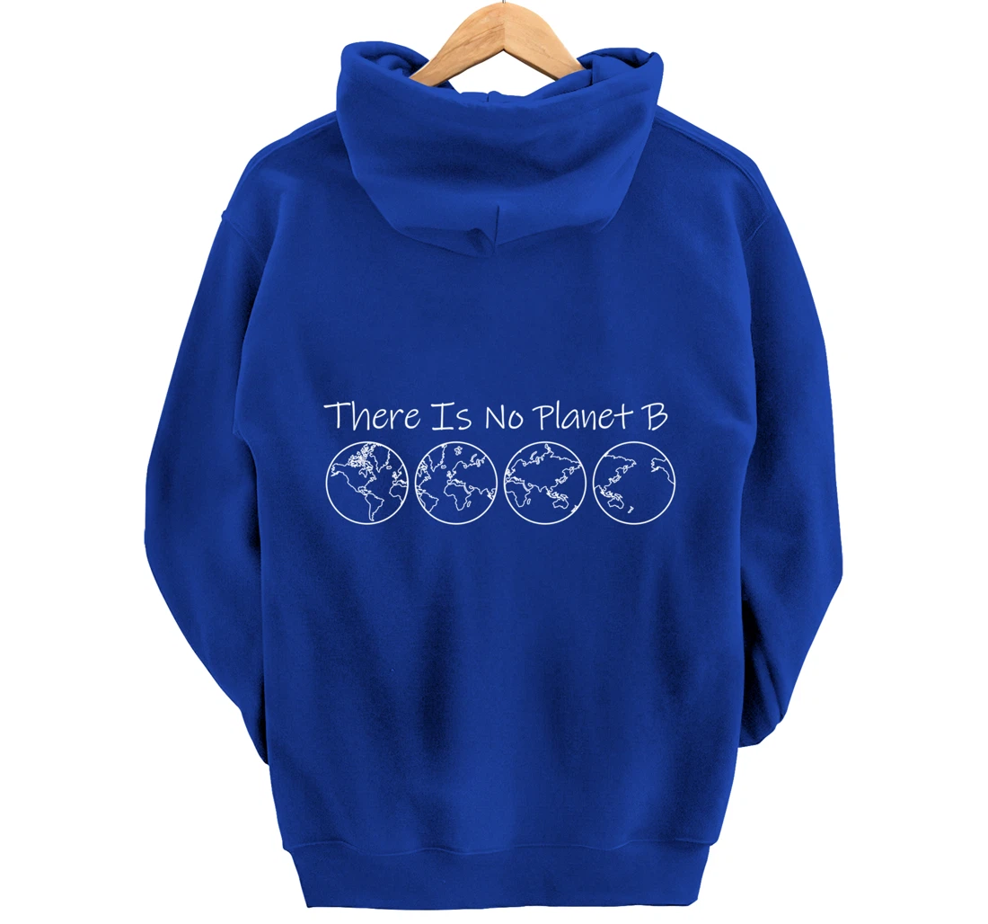 There is No Planet B Sustainability Pullover Hoodie