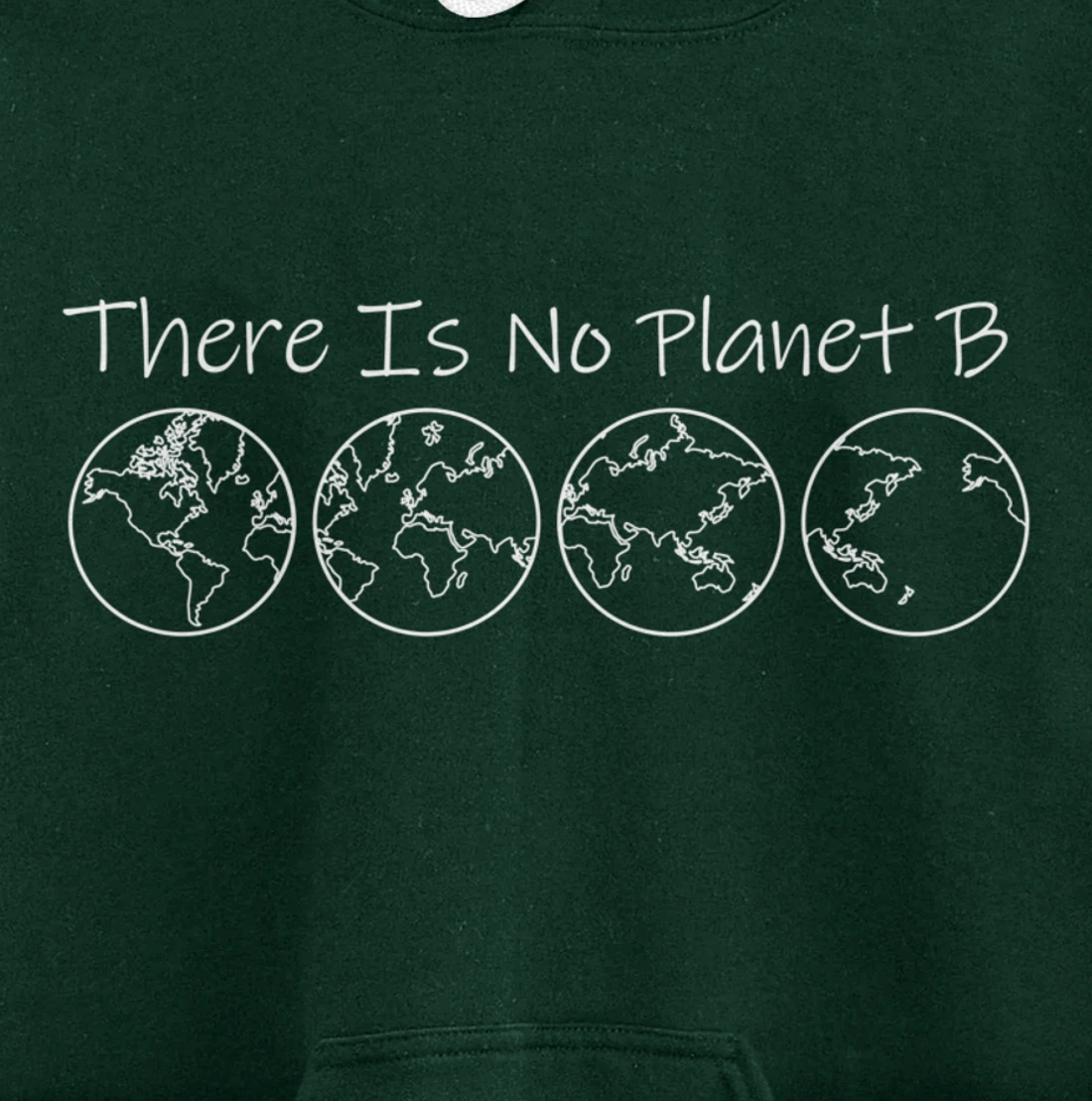 There is No Planet B Sustainability Pullover Hoodie