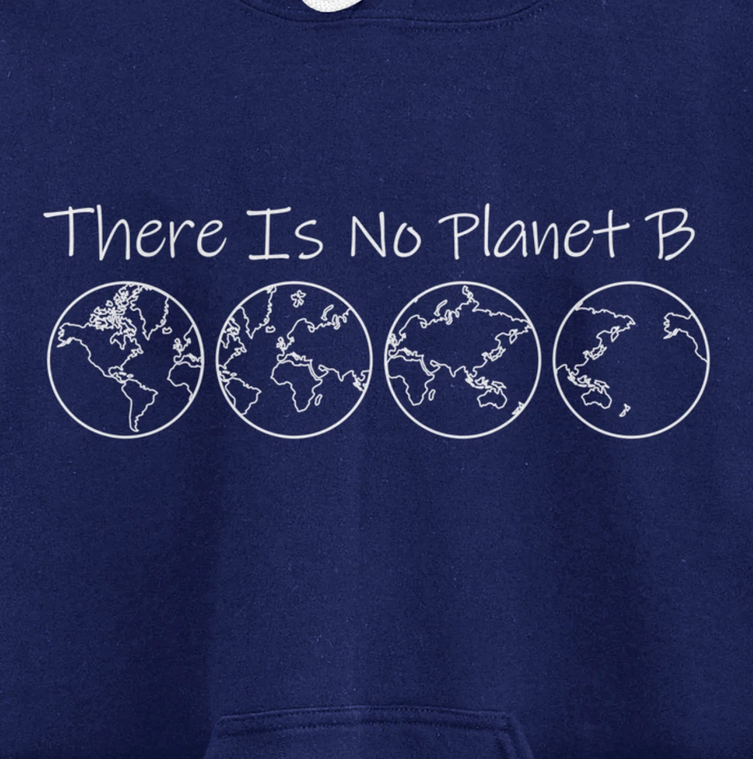 There is No Planet B Sustainability Pullover Hoodie
