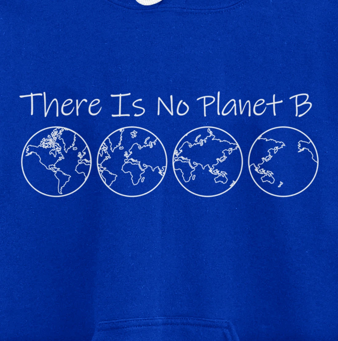 There is No Planet B Sustainability Pullover Hoodie