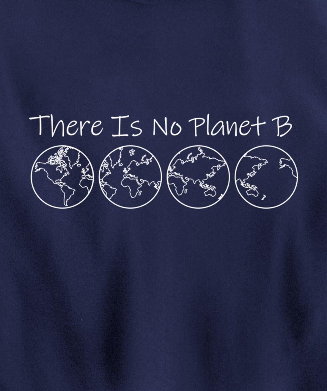 There is No Planet B Sustainability Pullover Hoodie