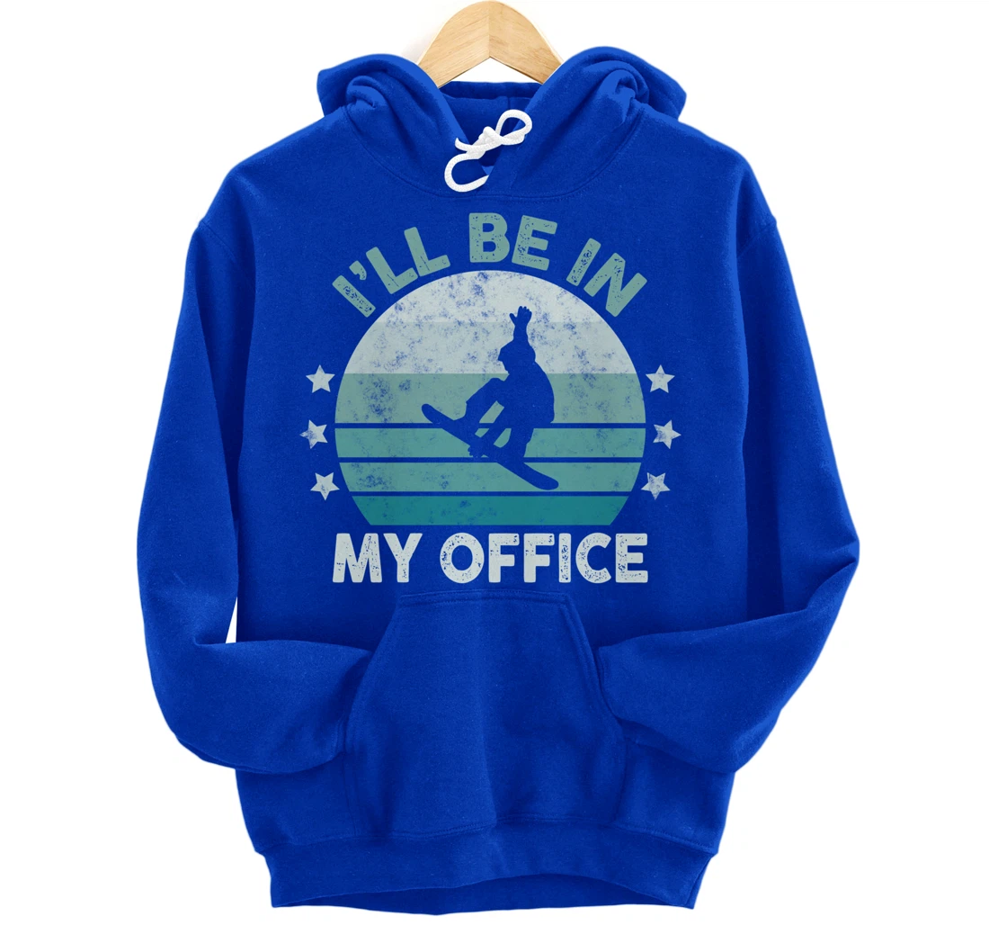 Snowboarding I’ll Be In My Office Winter Ice Sports Retro Pullover Hoodie