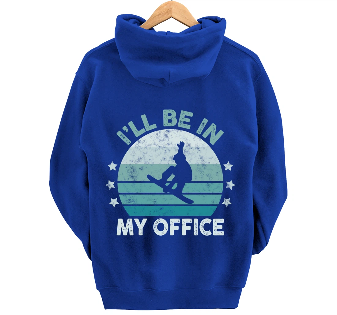 Snowboarding I’ll Be In My Office Winter Ice Sports Retro Pullover Hoodie