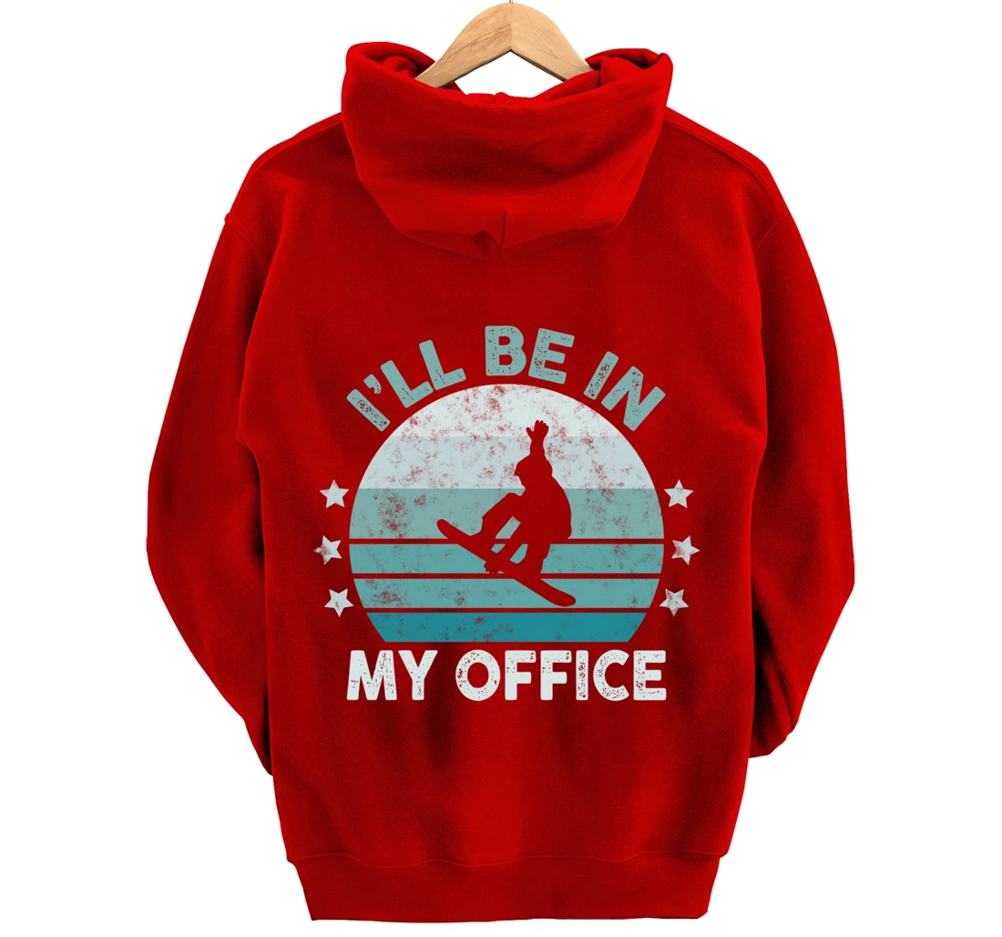 Snowboarding I’ll Be In My Office Winter Ice Sports Retro Pullover Hoodie