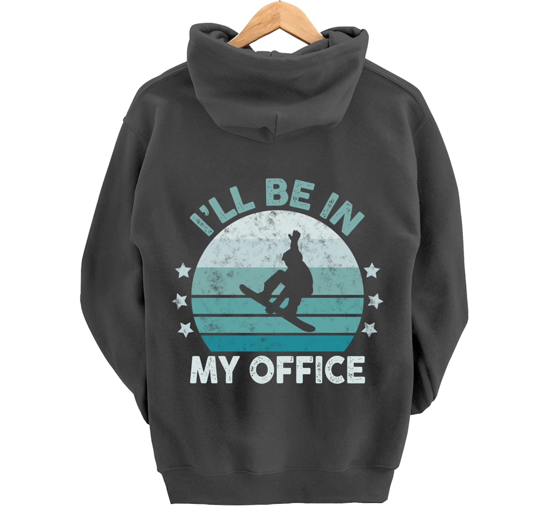 Snowboarding I’ll Be In My Office Winter Ice Sports Retro Pullover Hoodie