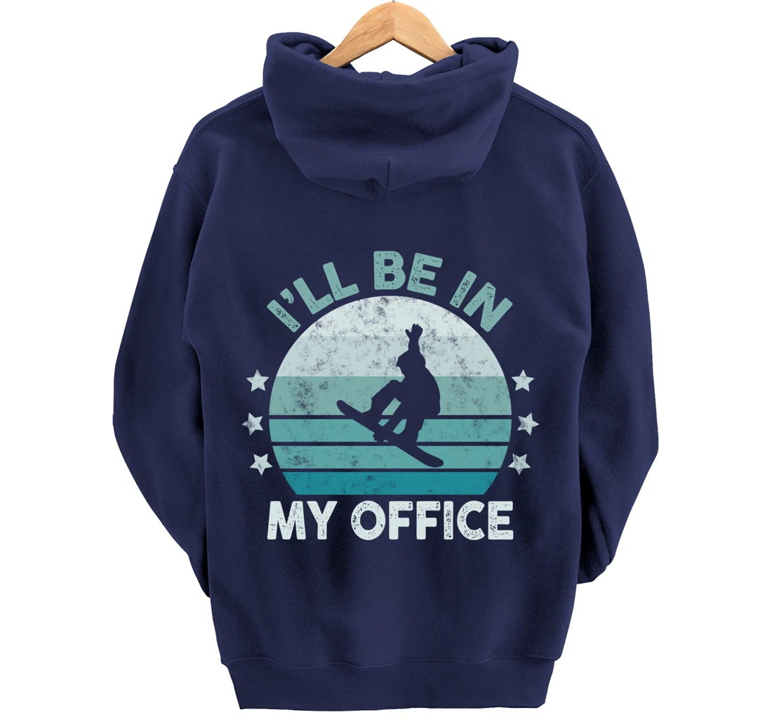 Snowboarding I’ll Be In My Office Winter Ice Sports Retro Pullover Hoodie