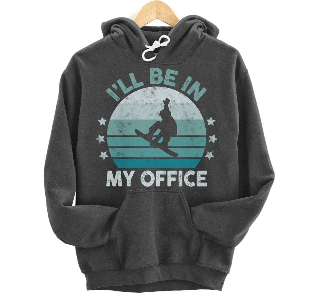 Snowboarding I’ll Be In My Office Winter Ice Sports Retro Pullover Hoodie