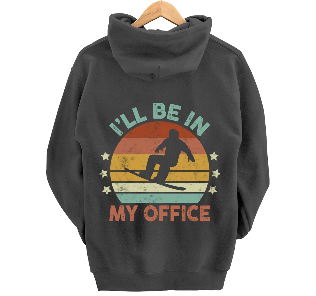 Snowboarding I’ll Be In My Office Winter Ice Sports Retro Pullover Hoodie