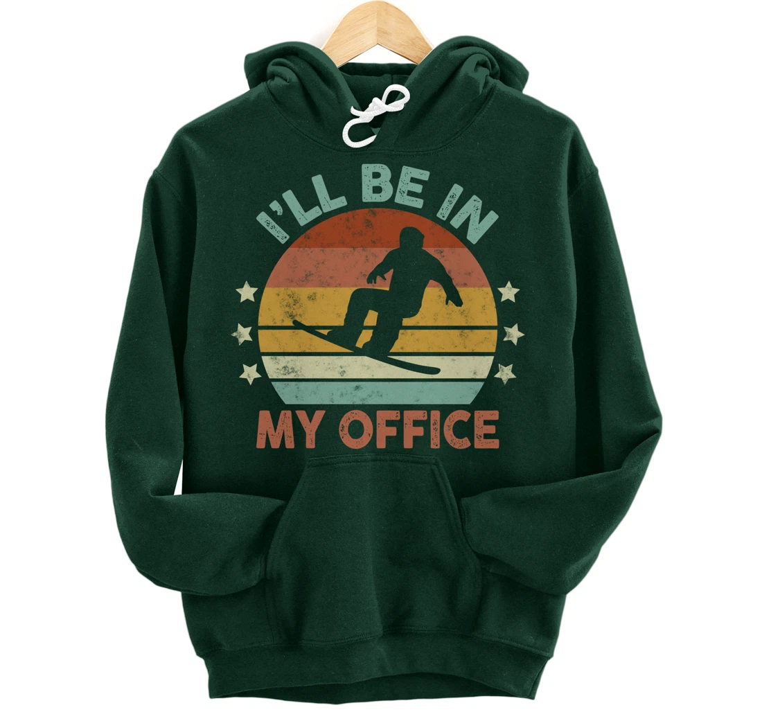 Snowboarding I’ll Be In My Office Winter Ice Sports Retro Pullover Hoodie