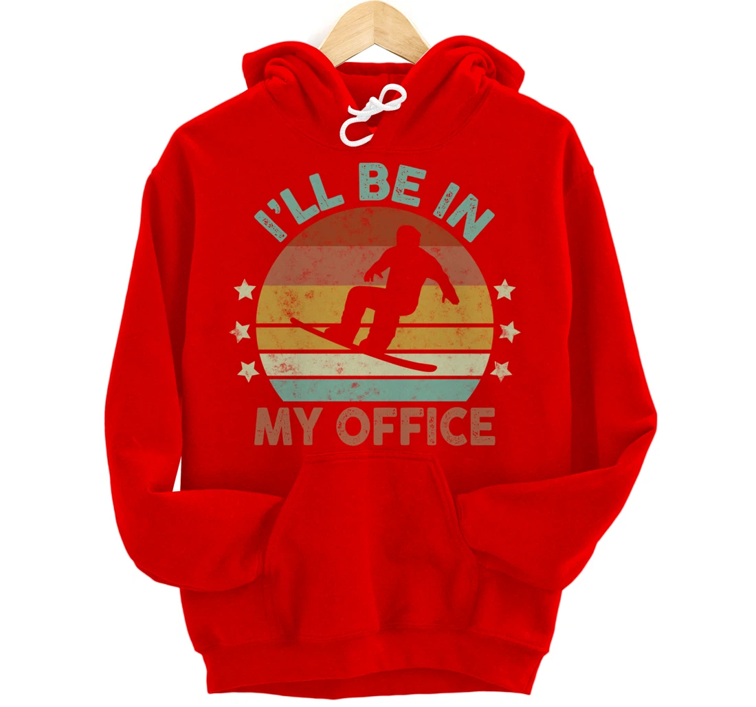 Snowboarding I’ll Be In My Office Winter Ice Sports Retro Pullover Hoodie