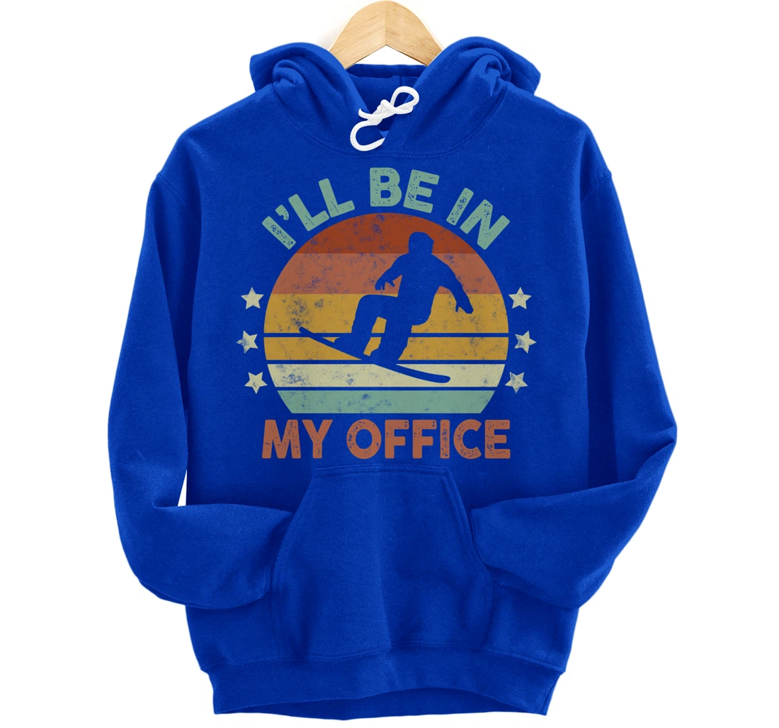 Snowboarding I’ll Be In My Office Winter Ice Sports Retro Pullover Hoodie