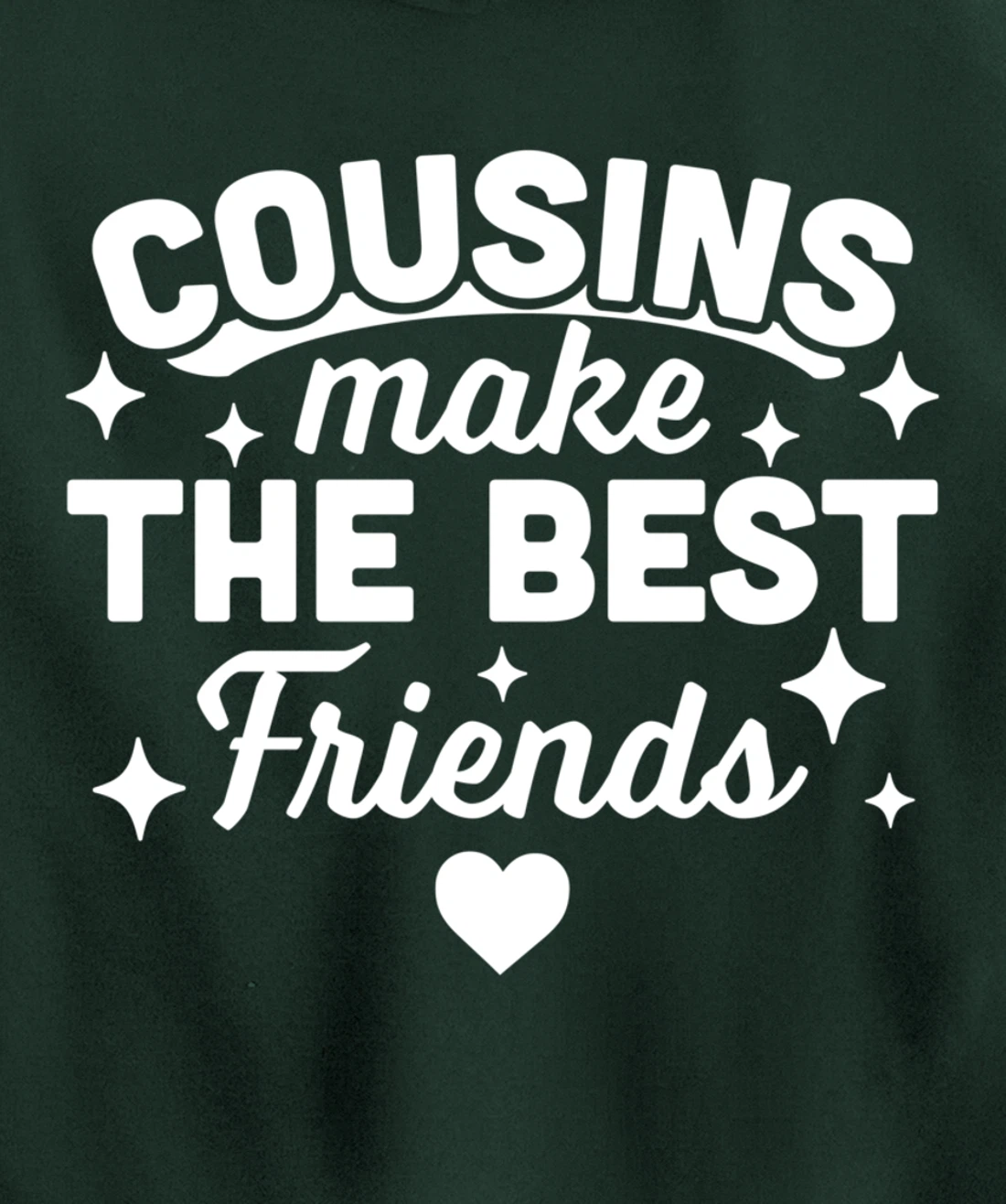Cousins Make the Best Friends - Funny Cousin Crew Family Pullover Hoodie