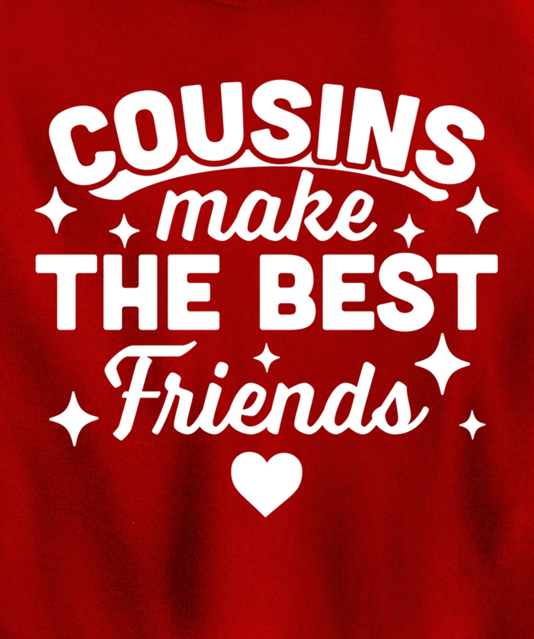 Cousins Make the Best Friends - Funny Cousin Crew Family Pullover Hoodie