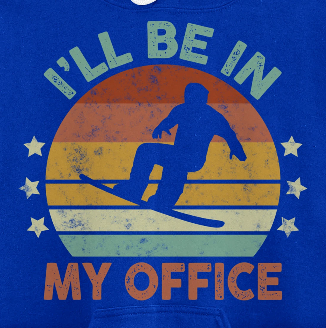 Snowboarding I’ll Be In My Office Winter Ice Sports Retro Pullover Hoodie