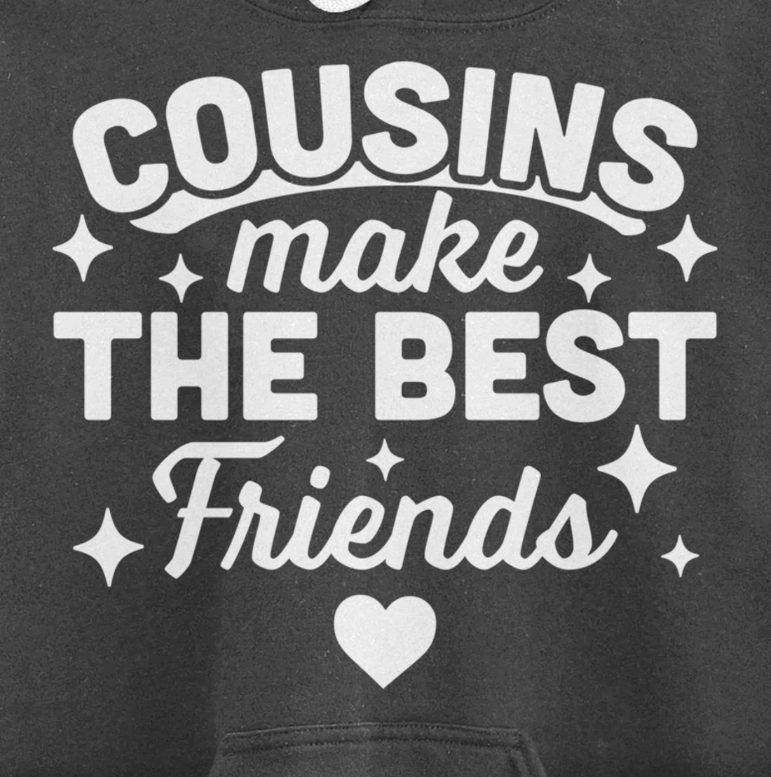 Cousins Make the Best Friends - Funny Cousin Crew Family Pullover Hoodie