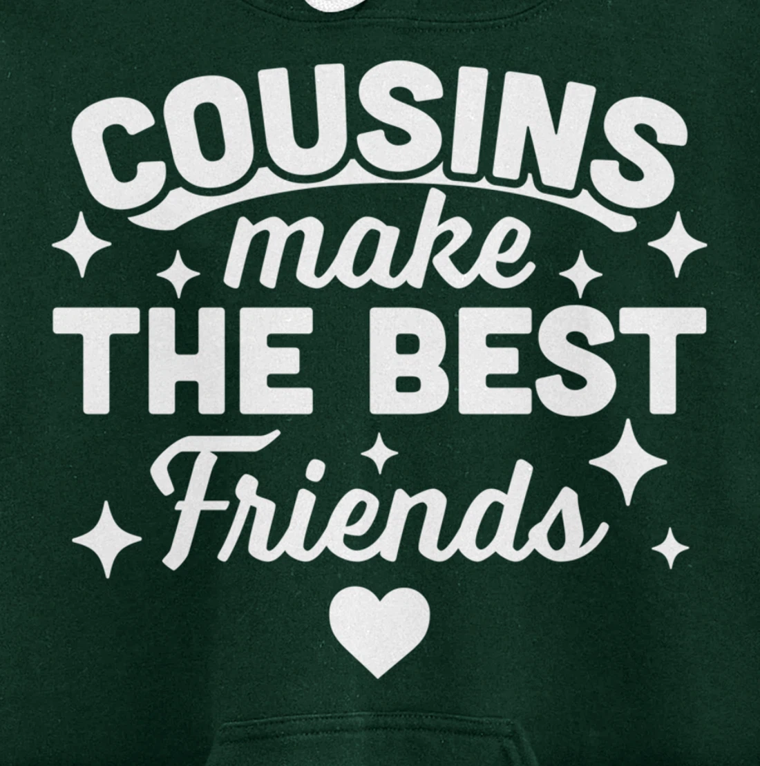 Cousins Make the Best Friends - Funny Cousin Crew Family Pullover Hoodie