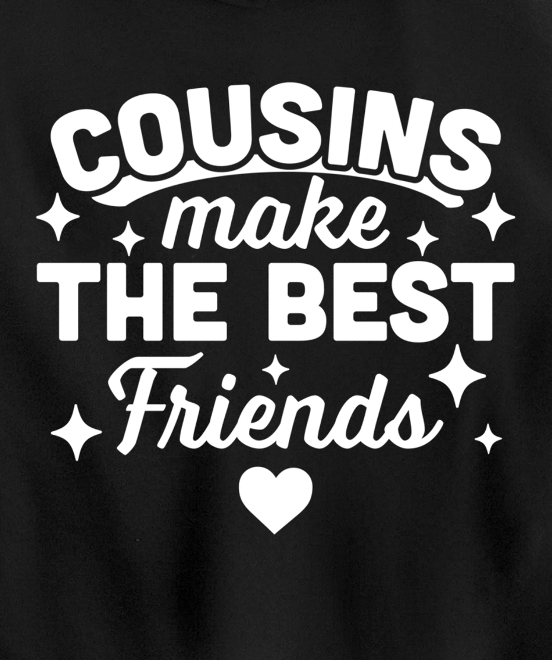 Cousins Make the Best Friends - Funny Cousin Crew Family Pullover Hoodie
