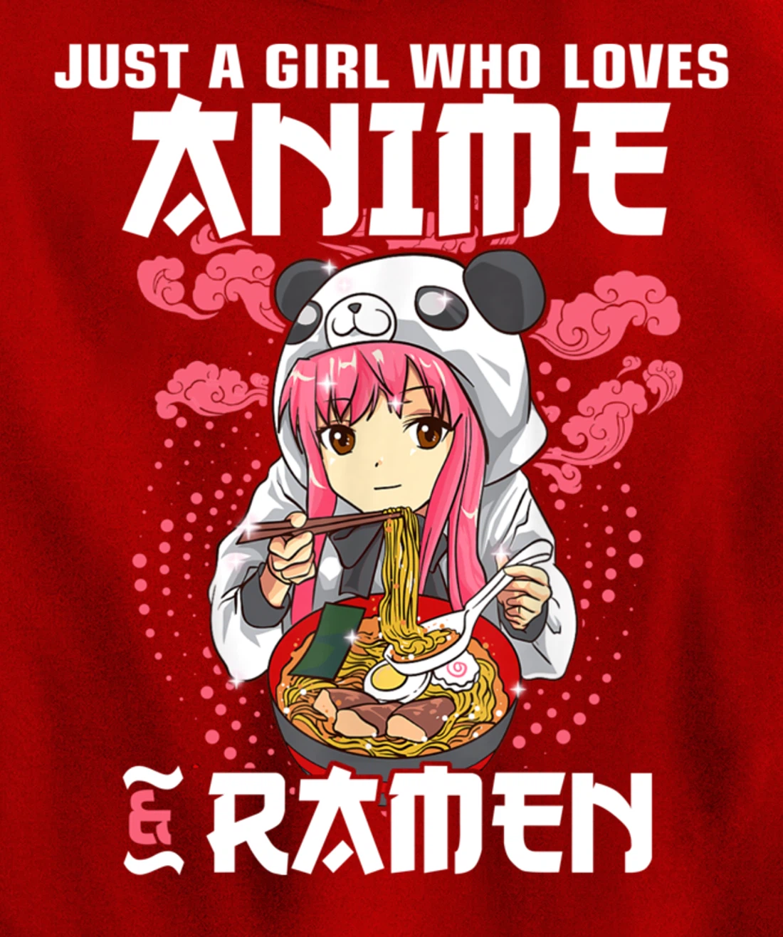 Just A Girl Who Loves Anime and Ramen Bowl Panda Teen Girl Pullover Hoodie