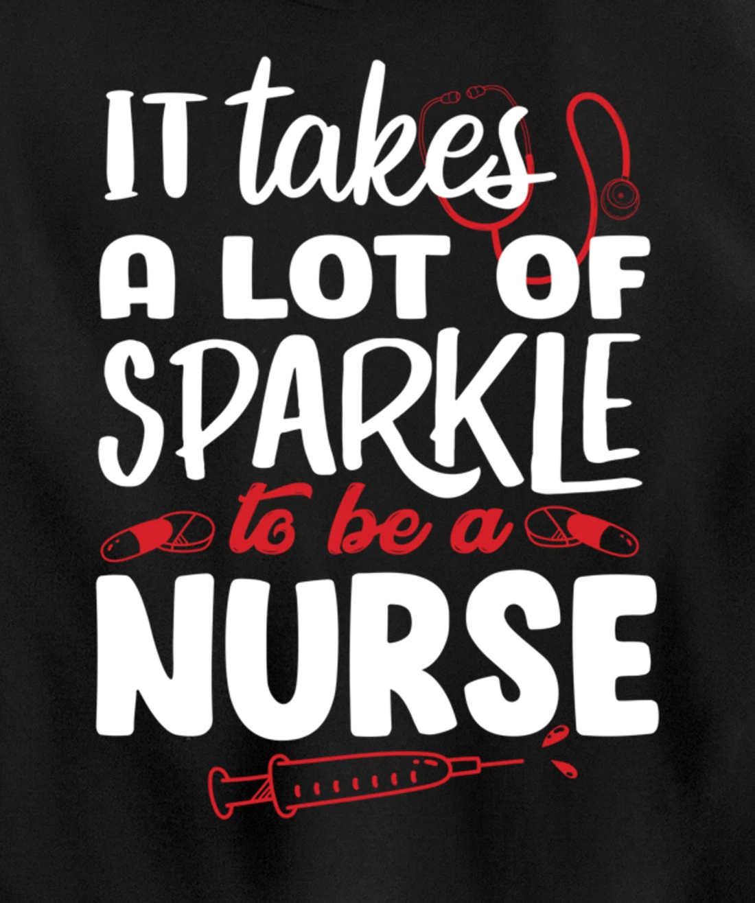 Funny Nursing Lover Sparkle Graphic for Women and Men Nurse Pullover Hoodie