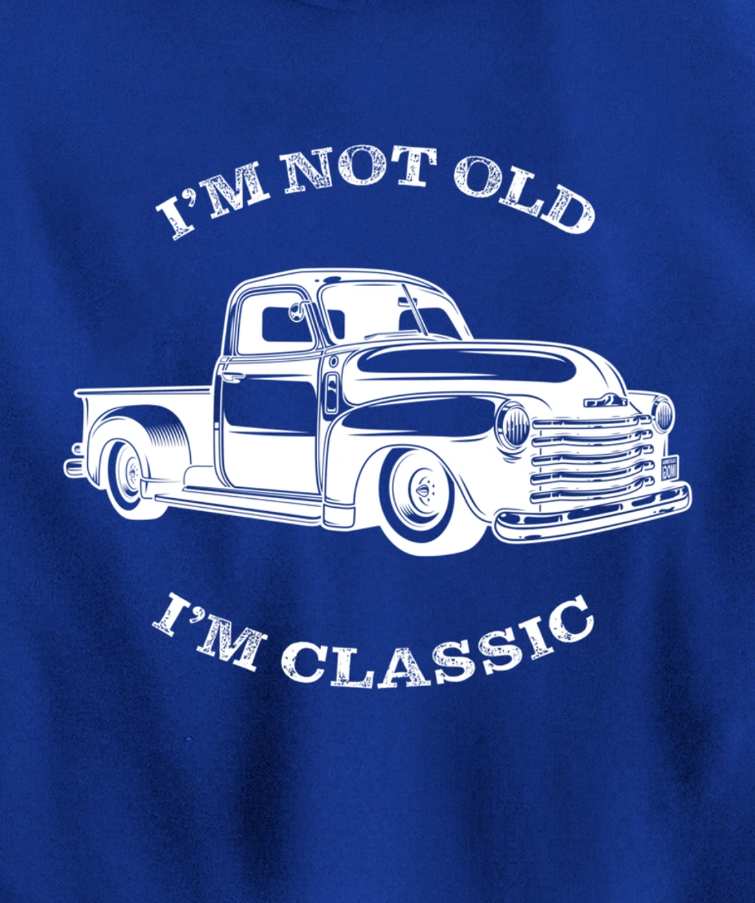 I'm not old, I am classis - Classic muscle car Pullover Hoodie