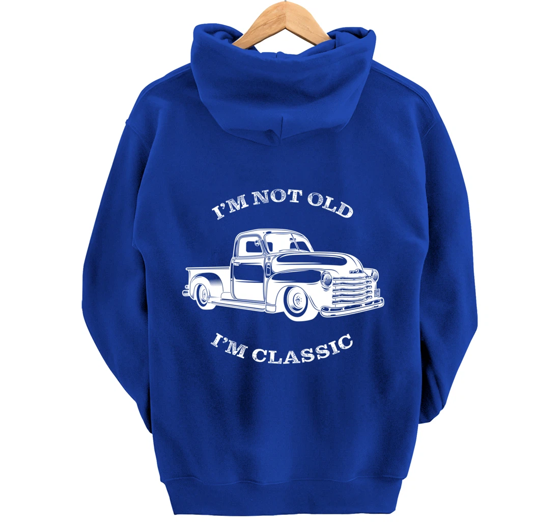I'm not old, I am classis - Classic muscle car Pullover Hoodie
