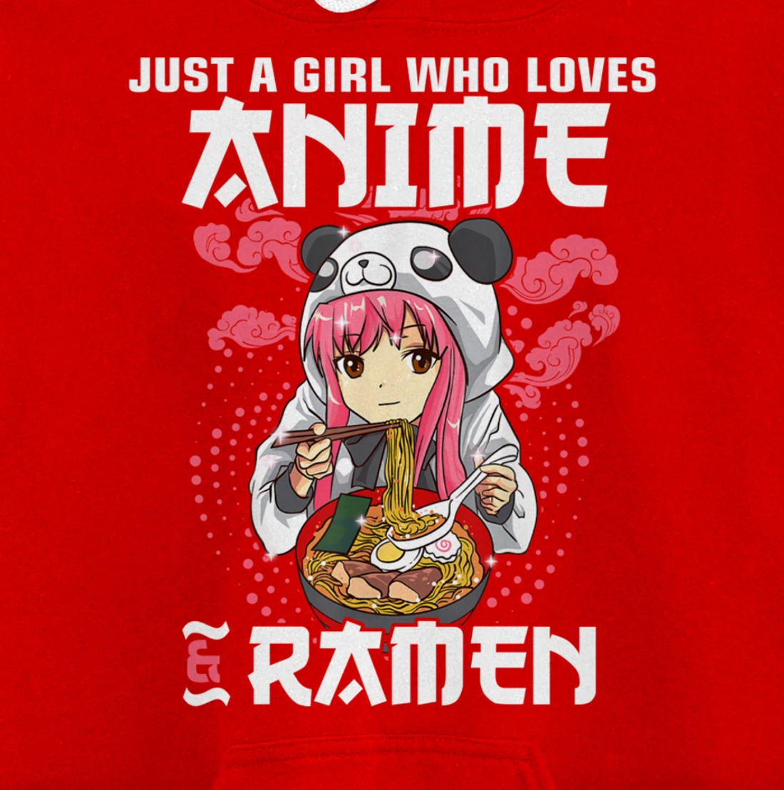 Just A Girl Who Loves Anime and Ramen Bowl Panda Teen Girl Pullover Hoodie
