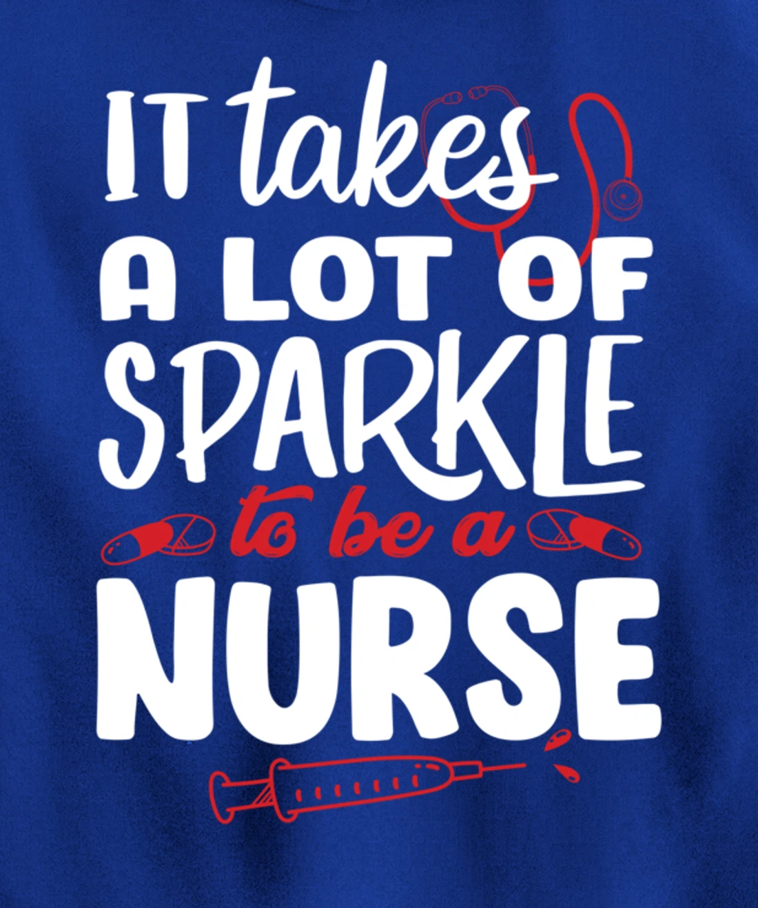 Funny Nursing Lover Sparkle Graphic for Women and Men Nurse Pullover Hoodie