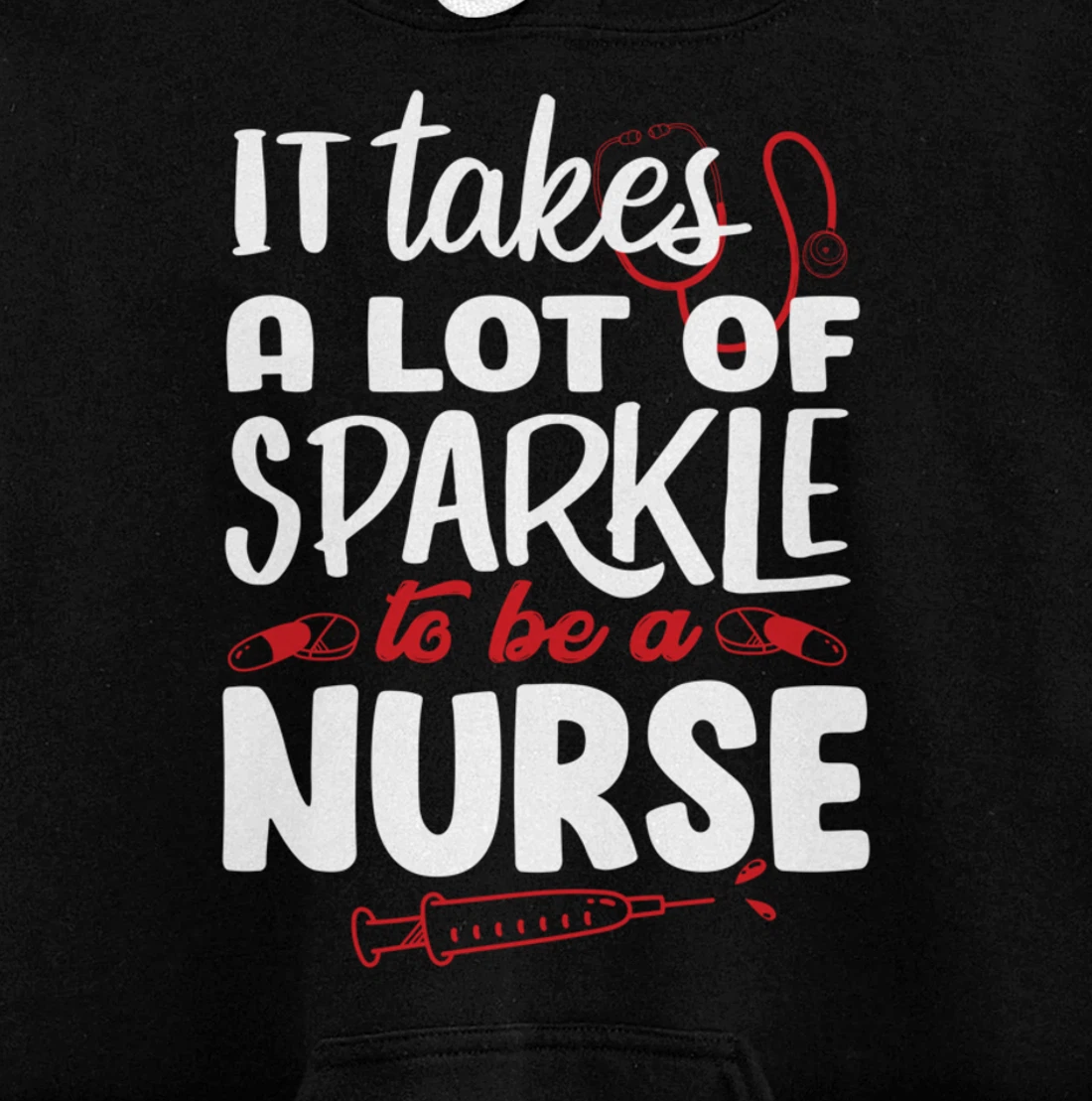Funny Nursing Lover Sparkle Graphic for Women and Men Nurse Pullover Hoodie