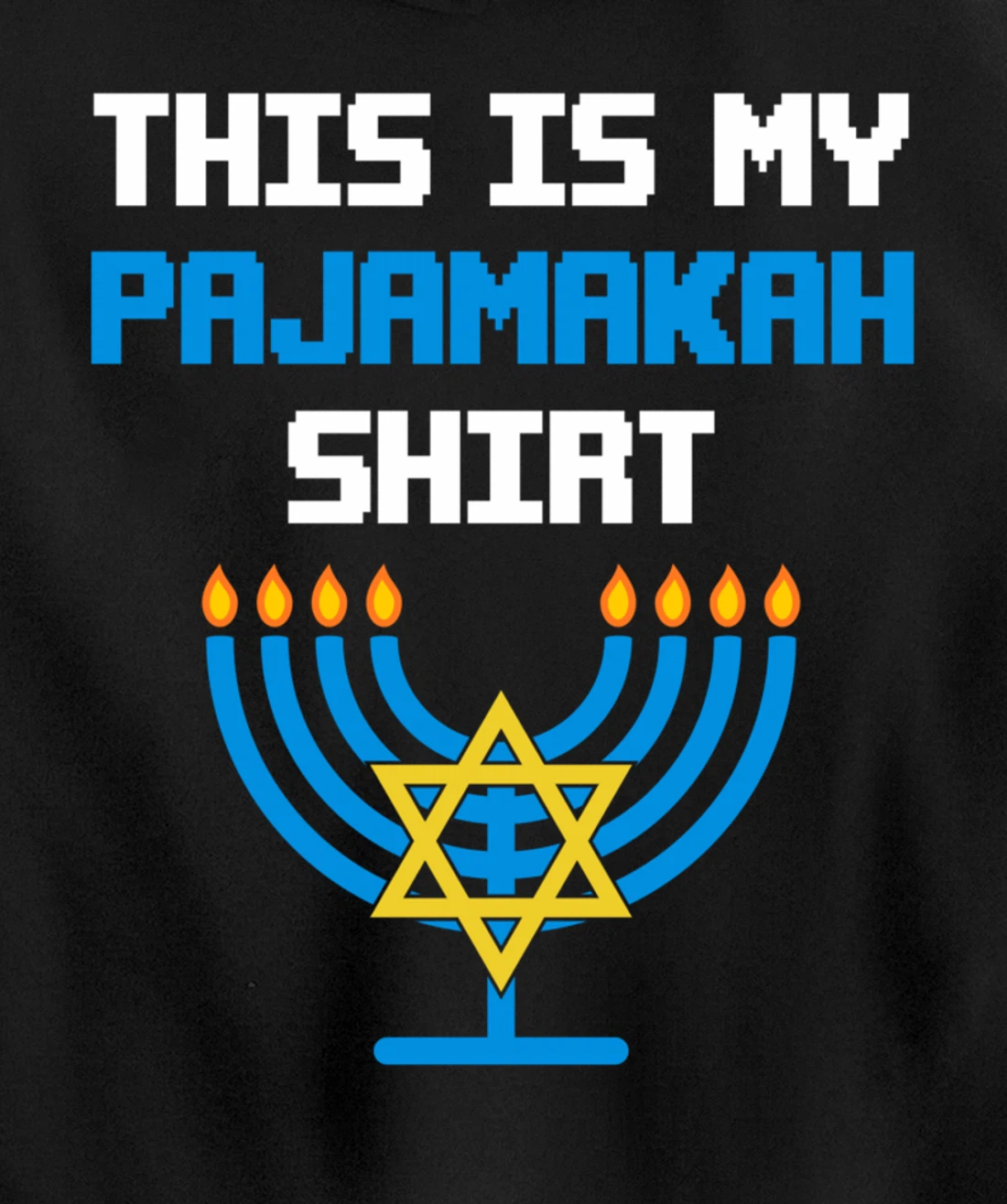 Funny Hanukkah Pajama Shirt - This is My Pajamakah Gifts Tee Pullover Hoodie