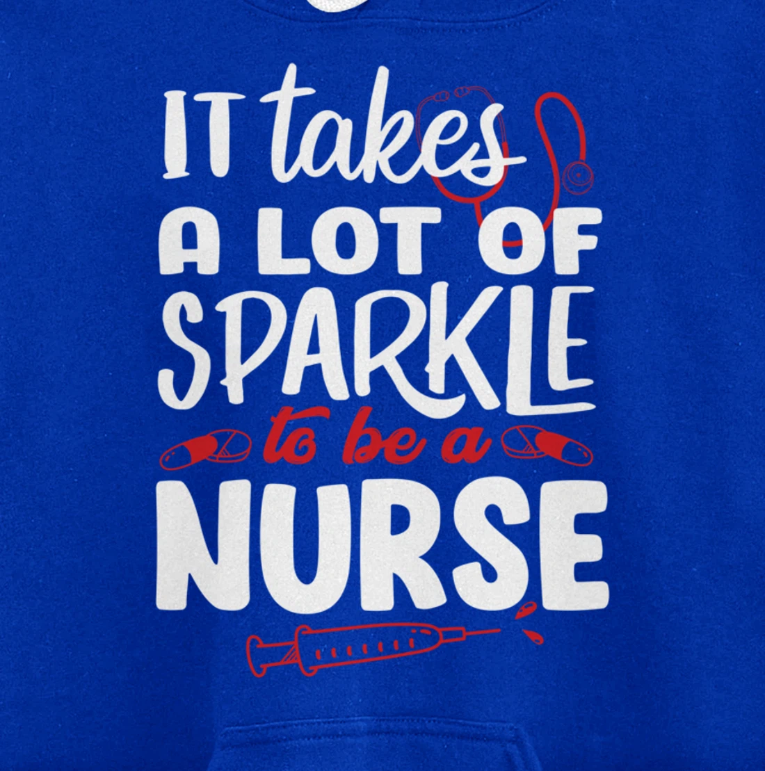 Funny Nursing Lover Sparkle Graphic for Women and Men Nurse Pullover Hoodie