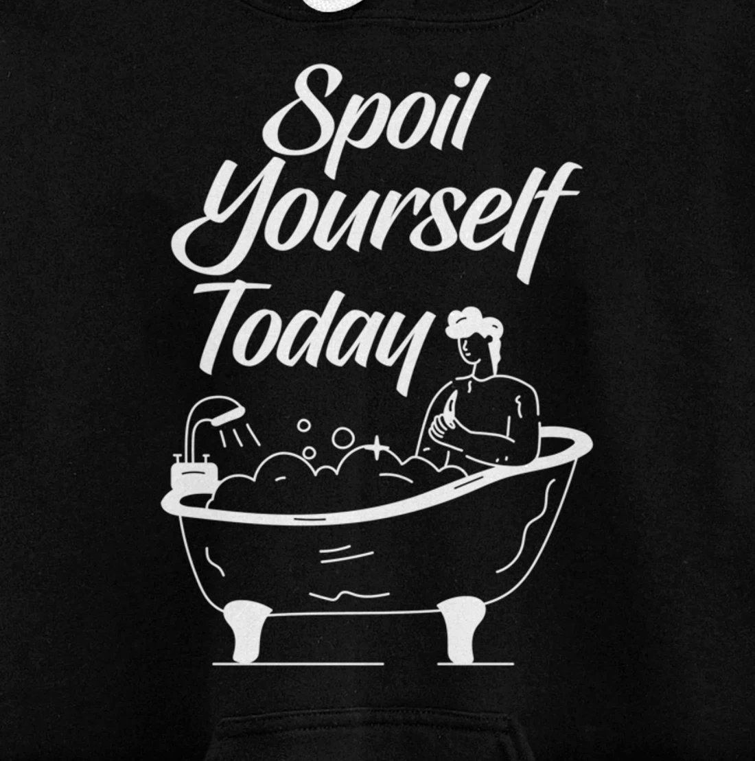 Kawaii Bath Bomb Bathtub Spoil Yourself Today Relaxing Quote Pullover Hoodie