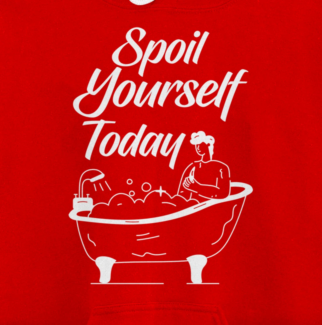 Kawaii Bath Bomb Bathtub Spoil Yourself Today Relaxing Quote Pullover Hoodie