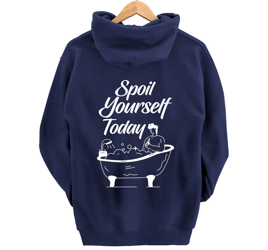 Kawaii Bath Bomb Bathtub Spoil Yourself Today Relaxing Quote Pullover Hoodie