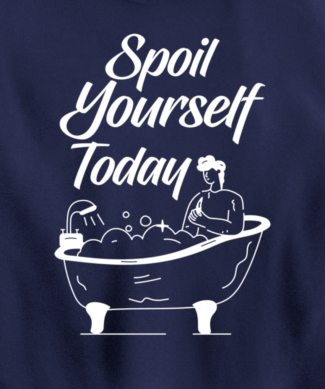 Kawaii Bath Bomb Bathtub Spoil Yourself Today Relaxing Quote Pullover Hoodie