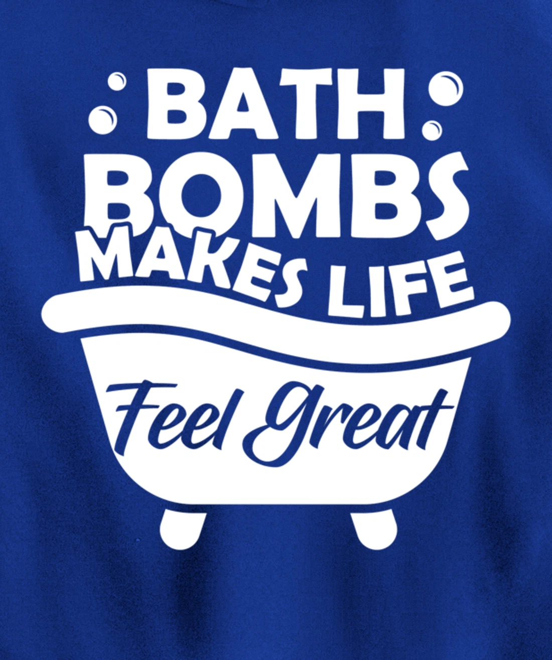 Aesthetic Bath Bomb Makes Life Feel Great Bath Quote Pullover Hoodie