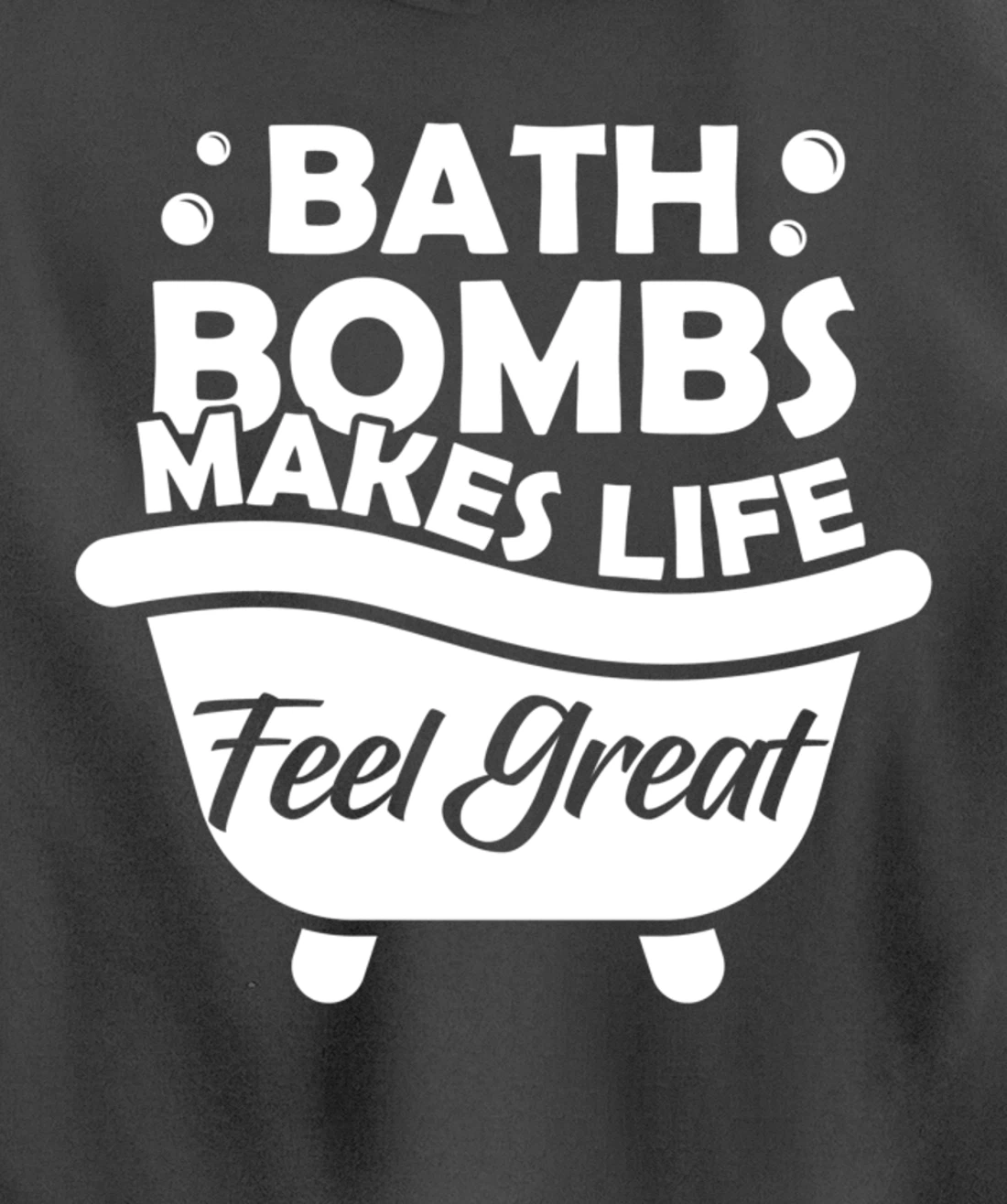 Aesthetic Bath Bomb Makes Life Feel Great Bath Quote Pullover Hoodie