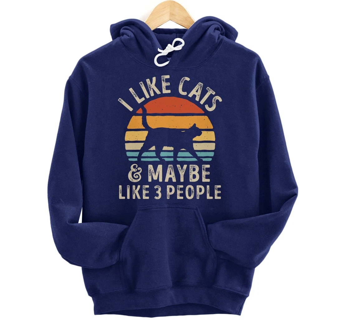 I Like Cats And Maybe Like 3 People Cat Retro Men Pullover Hoodie