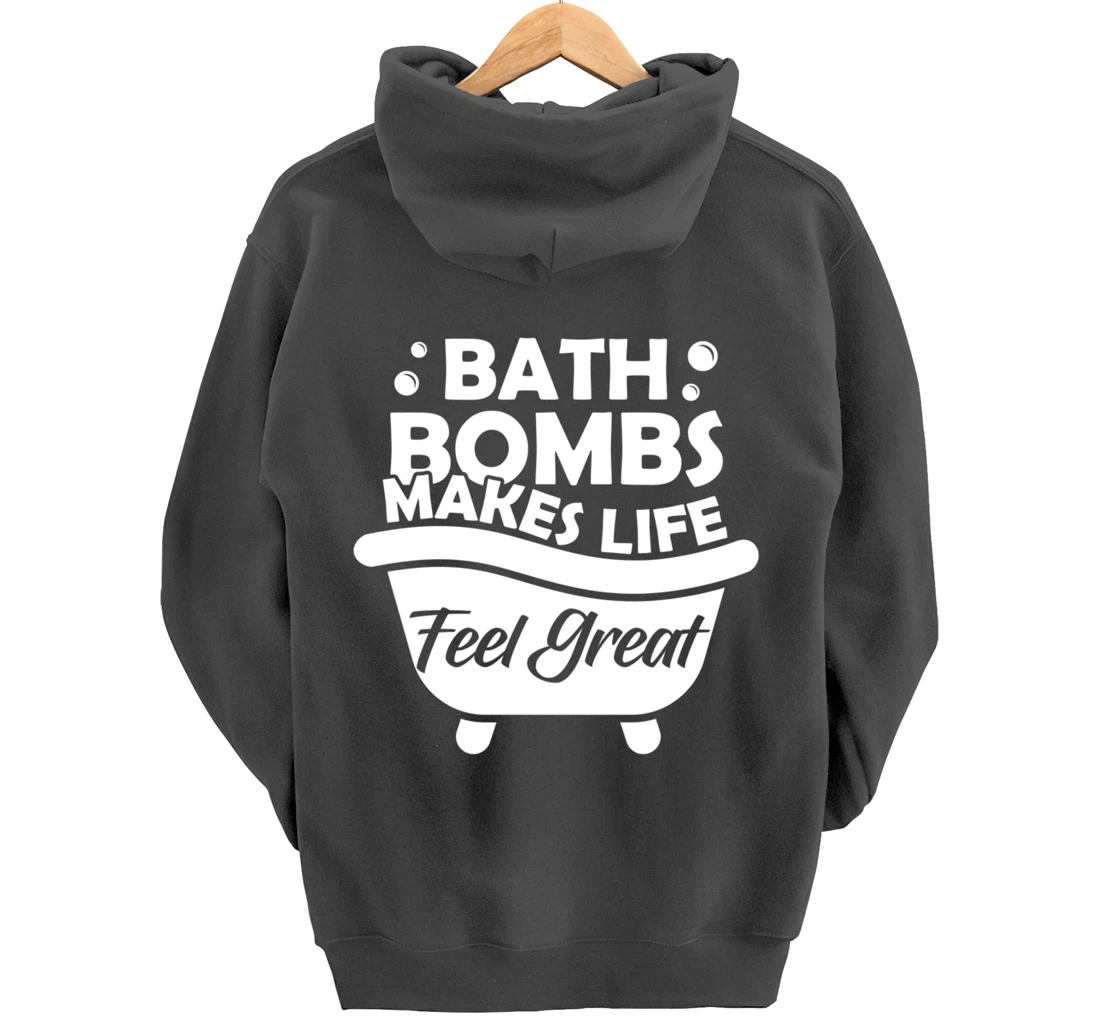 Aesthetic Bath Bomb Makes Life Feel Great Bath Quote Pullover Hoodie